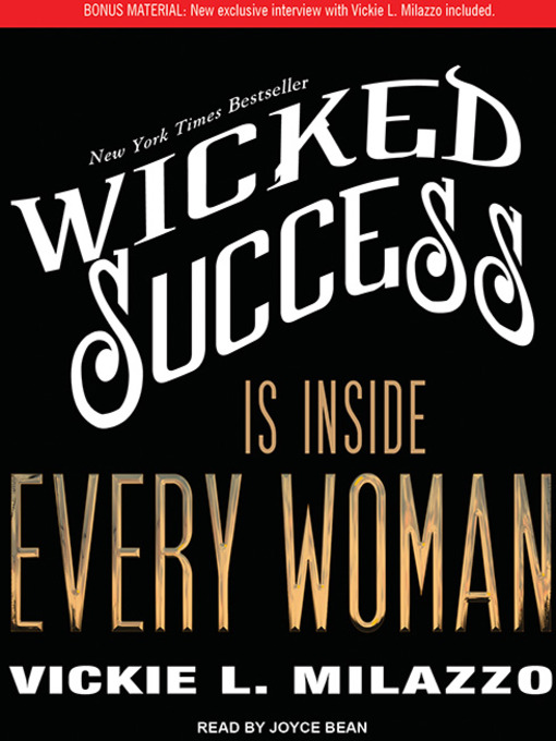 Title details for Wicked Success Is Inside Every Woman by Vickie L. Milazzo - Available